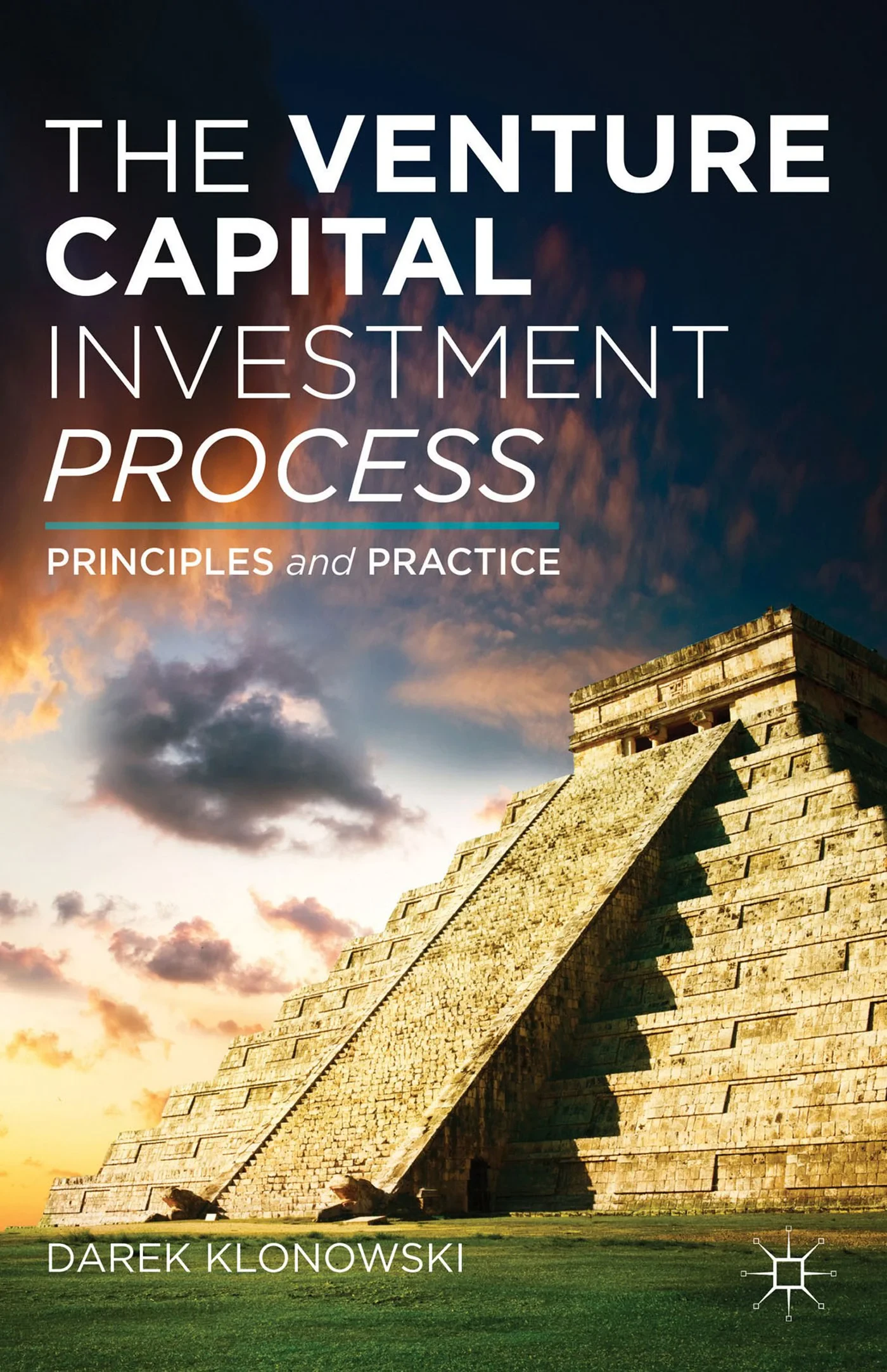 Coperta cărții "The Venture Capital Investment Process: Principles and Practice" de Darek Klonowski
