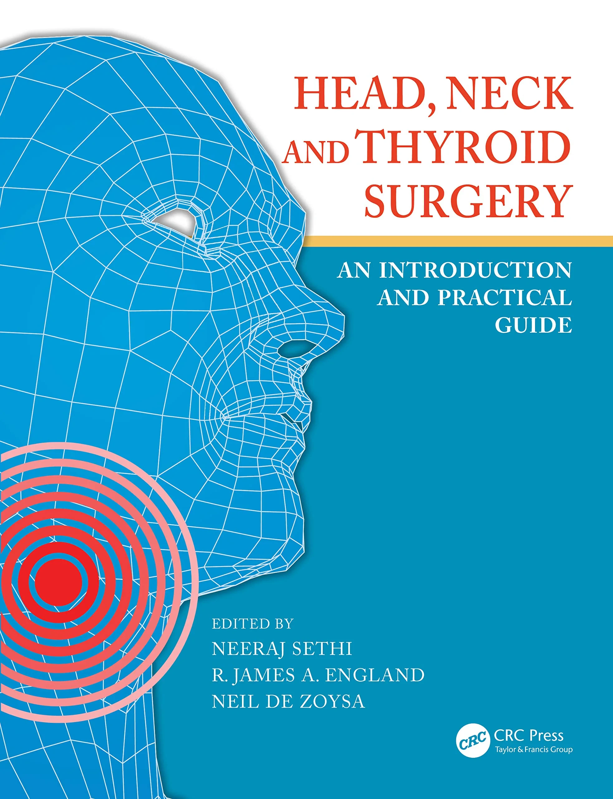 Coperta cărții "Head, Neck and Thyroid Surgery" de Neeraj Sethi (Editor), Neil De Zoysa (Editor), R. James A. England