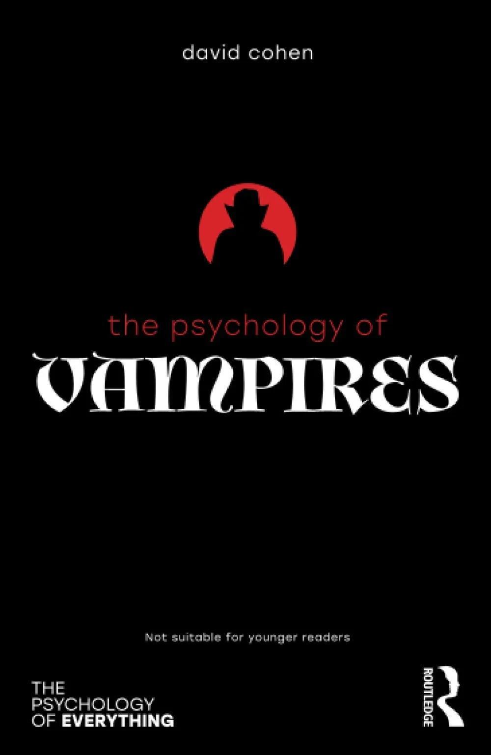 Coperta cărții "The Psychology of Vampires (The Psychology of Everything)" de David Cohen