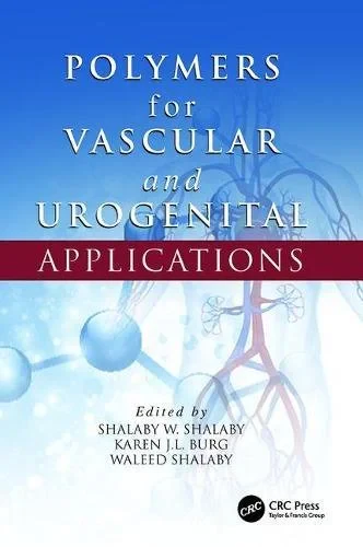 Coperta cărții " Polymers for Vascular and Urogenital Applications" de Shalaby W. Shalaby, Karen J.L. Burg, Waleed Shalaby