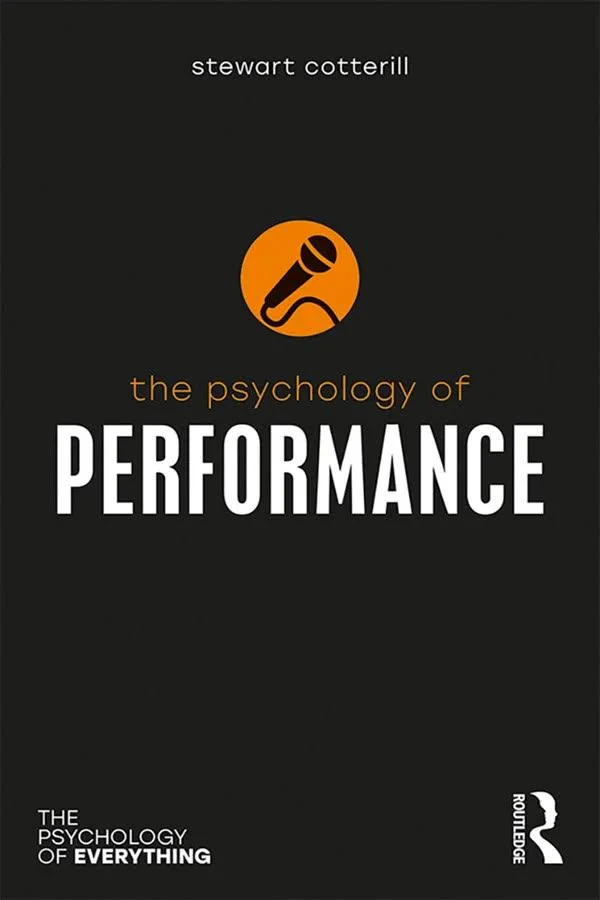 Coperta cărții "The Psychology of Performance (The Psychology of Everything) " de Stewart T. Cotterill