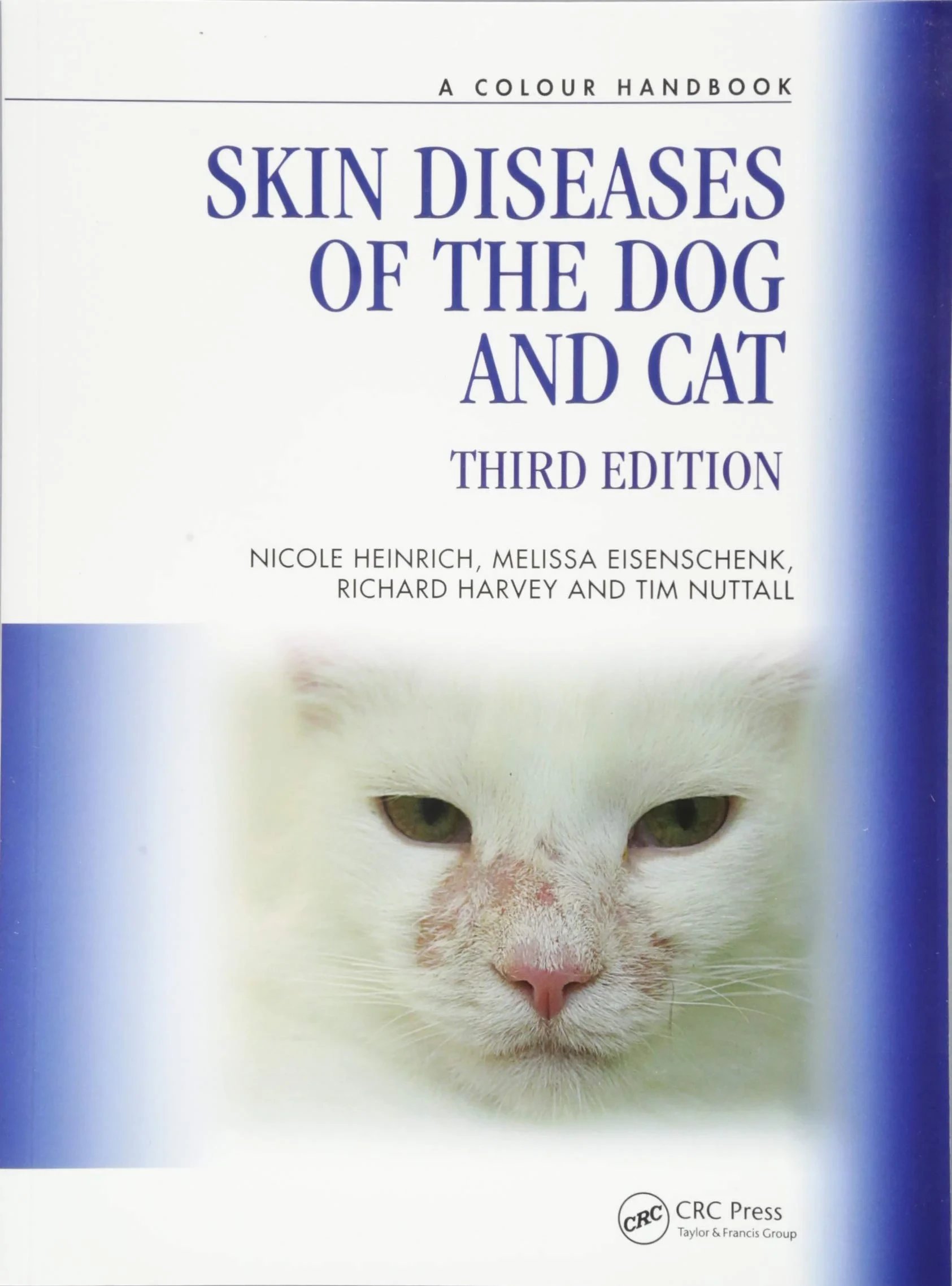 Coperta cărții "Skin Diseases of the Dog and Cat" de Tim Nuttall, Nicole A. Heinrich, Melissa Eisenschenk, Richard G. Harvey