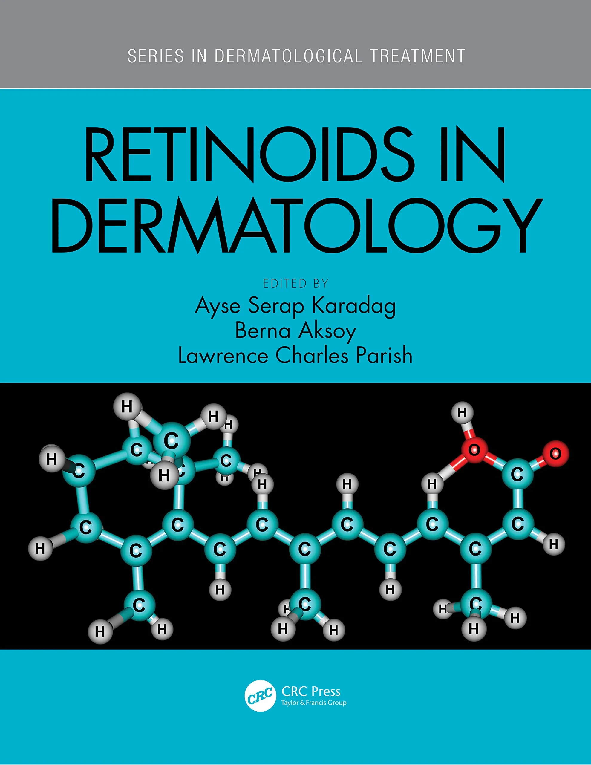 Coperta cărții "Retinoids in Dermatology" de Lawrence Charles Parish, Ayse Serap Karadag, Berna Aksoy