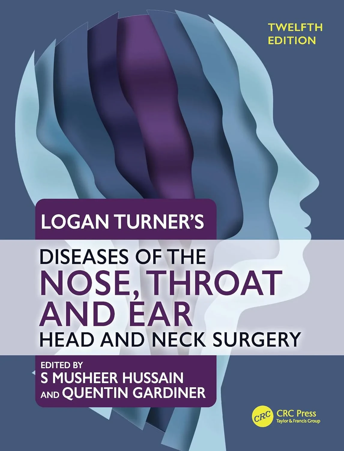 Coperta cărții "Logan Turner’s Diseases of the Nose, Throat and Ear: Head and Neck Surgery, 12th Edition " de S Musheer Hussain, Quentin Gardiner