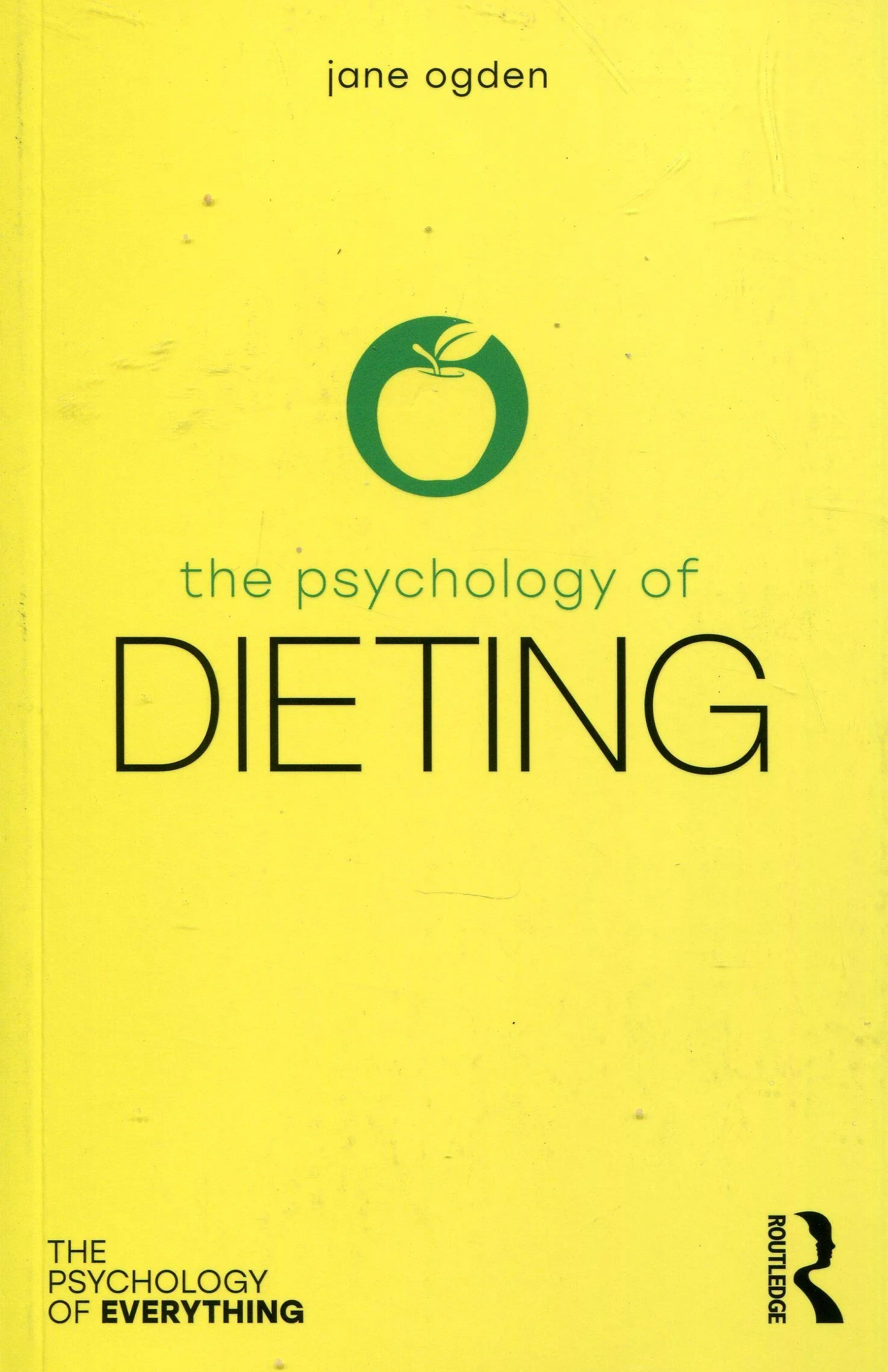 Coperta cărții "The Psychology of Dieting (The Psychology of Everything) " de Jane Ogden
