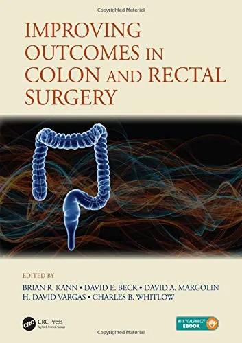 Coperta cărții "Improving Outcomes in Colon &amp; Rectal Surgery" de Brian R. Kann, David E. Beck, David A. Margolin