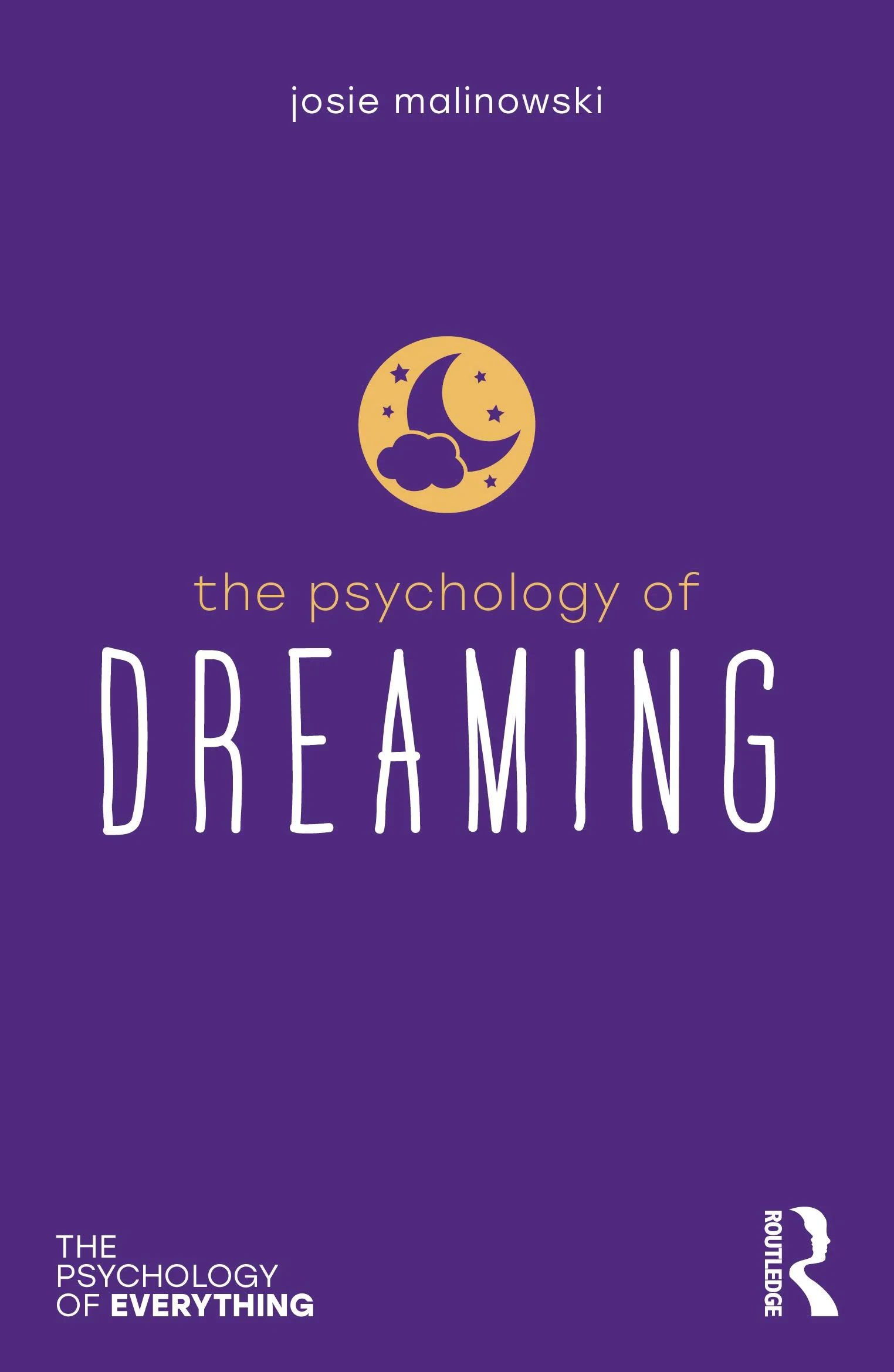 Coperta cărții "The Psychology of Dreaming (The Psychology of Everything) " de Josie Malinowski