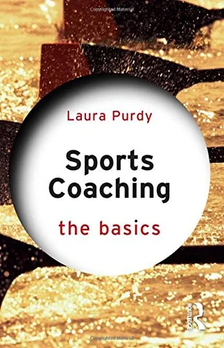 Coperta cărții "Sports Coaching: The Basics" de Laura Purdy
