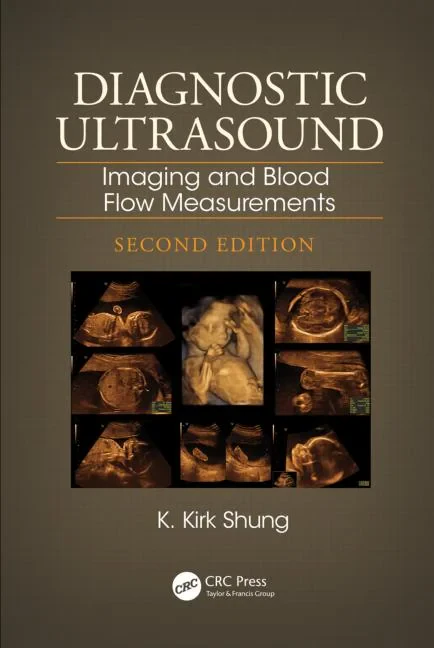Coperta cărții "Diagnostic Ultrasound: Imaging and Blood Flow Measurements, Second Edition" de K. Kirk Shung