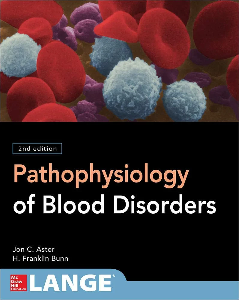 Coperta cărții "Pathophysiology Of Blood Disorders, Second Edition" de Howard Franklin Bunn, Jon C. Aster