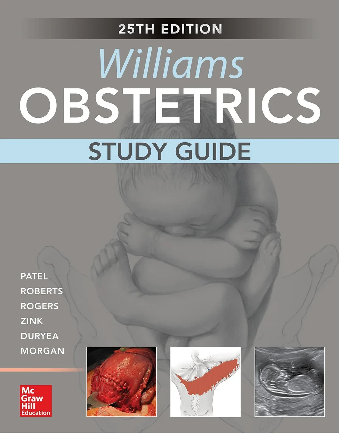 Coperta cărții "Williams Obstetrics, 25th Edition, Study Guide" de Shivani Patel (Author), Scott Roberts (Author), Vanessa Rogers, Ashley Zink, Elaine Duryea, Jamie Morgan