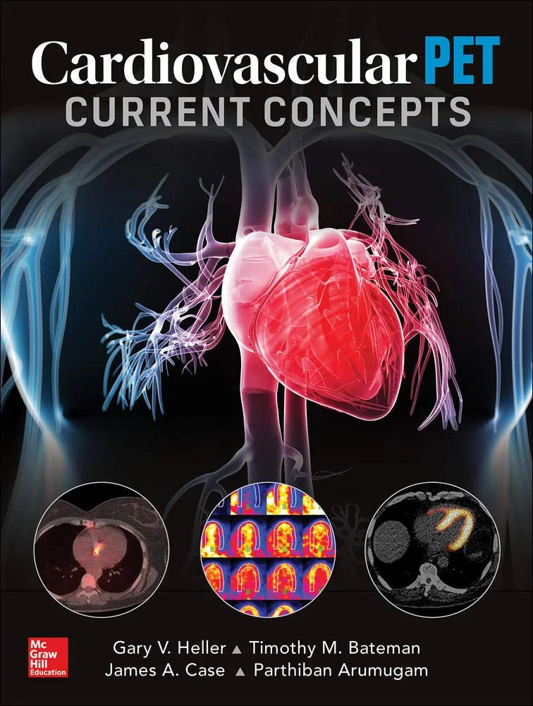 Coperta cărții "Cardiovascular PET: Current Concepts" de Gary Heller, Timothy M Bateman, James A Case, Parthiban Arumugam