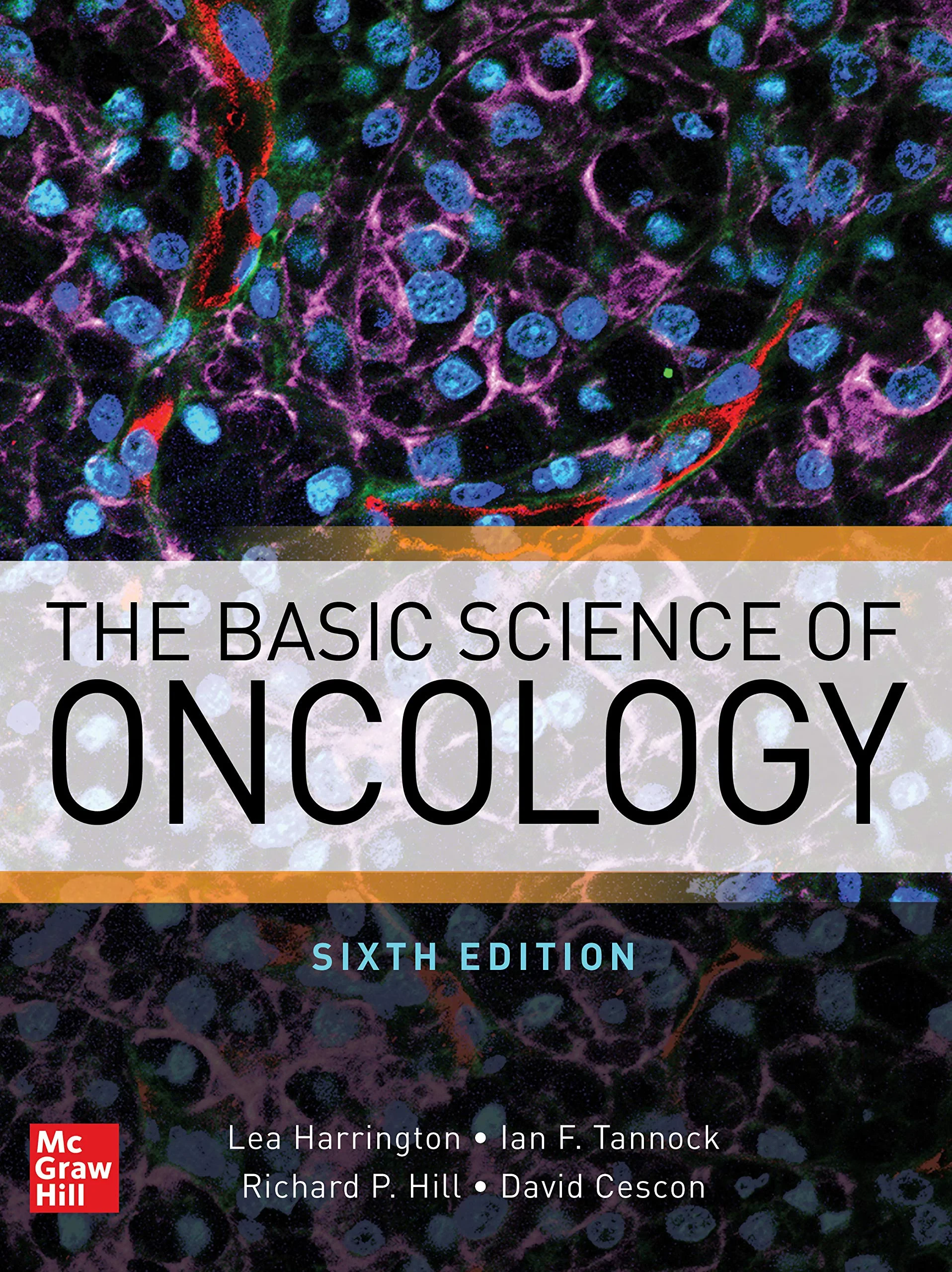 Coperta cărții "The Basic Science Of Oncology" de Lea Harrington, Ian Tannock, Richard Hill, Dave Cescon