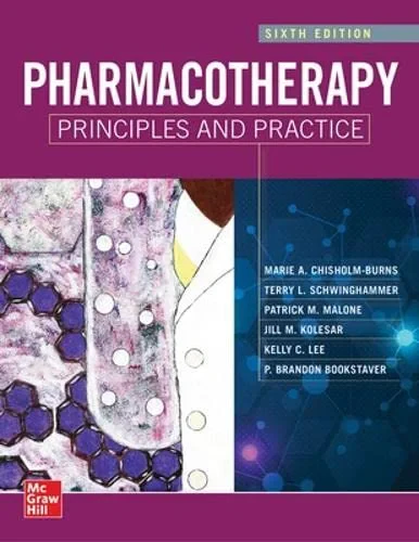 Coperta cărții "Pharmacotherapy Principles and Practice, Sixth Edition" de Terry Schwinghammer, Patrick Malone, Marie Chisholm-Burns, Jill Kolesar, Kelly C Lee, P. Brandon Bookstaver