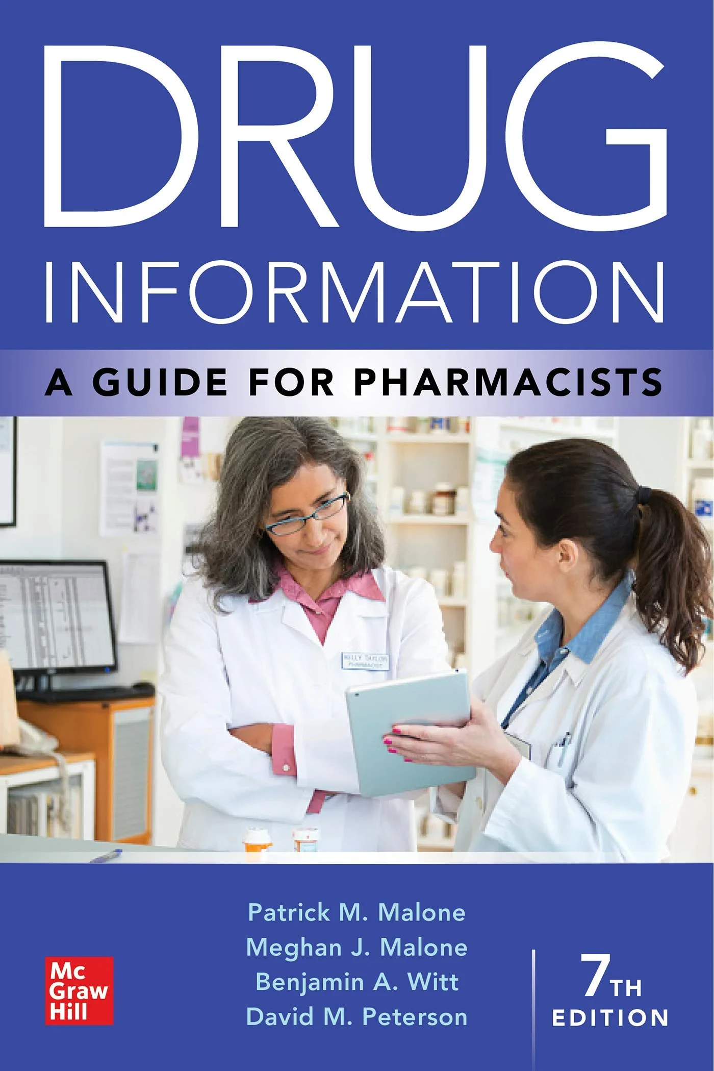 Coperta cărții "Drug Information: A Guide for Pharmacists, 7th Edition " de Patrick Malone, Meghan Malone, Benjamin A. Witt, David Peterson