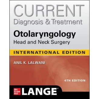 Coperta cărții "CURRENT Diagnosis &amp; Treatment Otolaryngology--Head and Neck Surgery, Fourth Edition" de Anil Lalwani