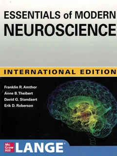 Coperta cărții "Essentials of Modern Neuroscience" de Franklin Amthor, W. Anne Burton Theibert, David Standaert, Erik Roberson