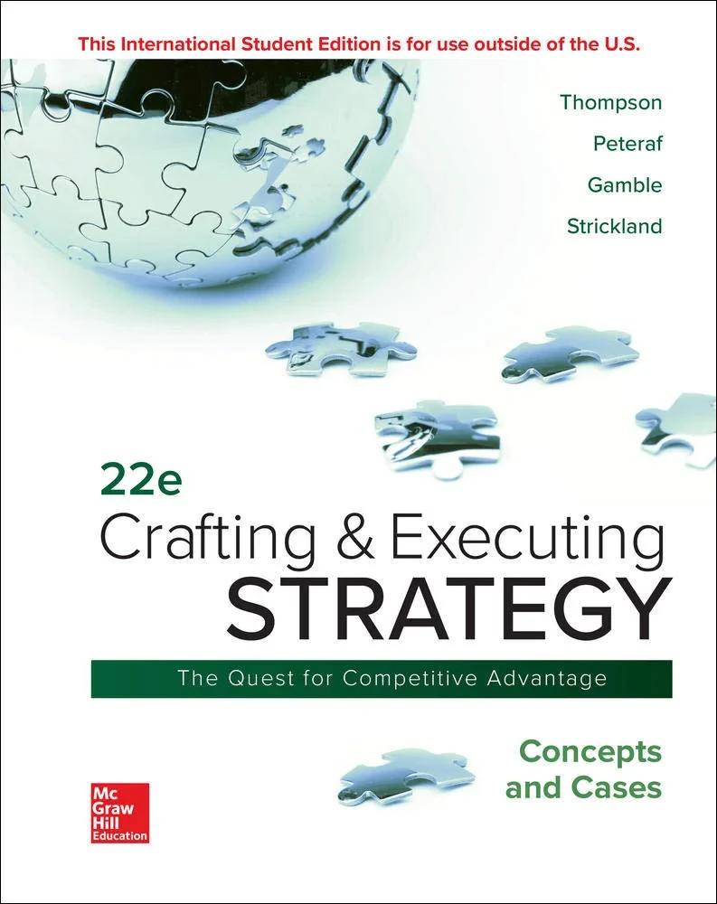 Coperta cărții "Crafting &amp; Executing Strategy: Concepts and Cases" de Arthur Thompson, Margaret Peteraf, John Gamble, A. Strickland