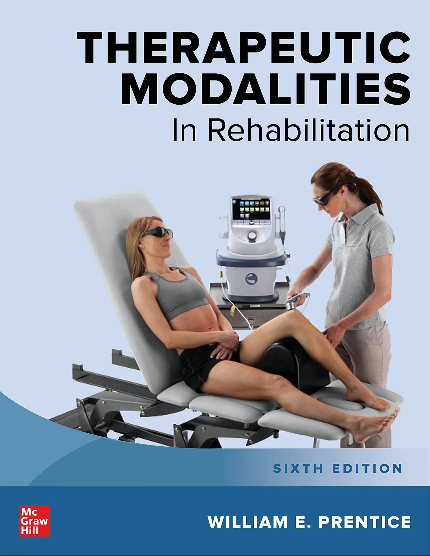 Coperta cărții "Therapeutic Modalities in Rehabilitation, Sixth Edition" de William Prentice