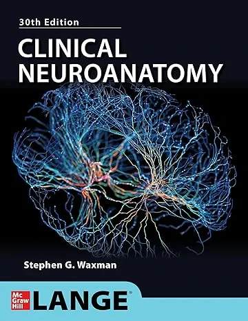 Coperta cărții "Clinical Neuroanatomy, 30th Edition" de Stephen G. Waxman