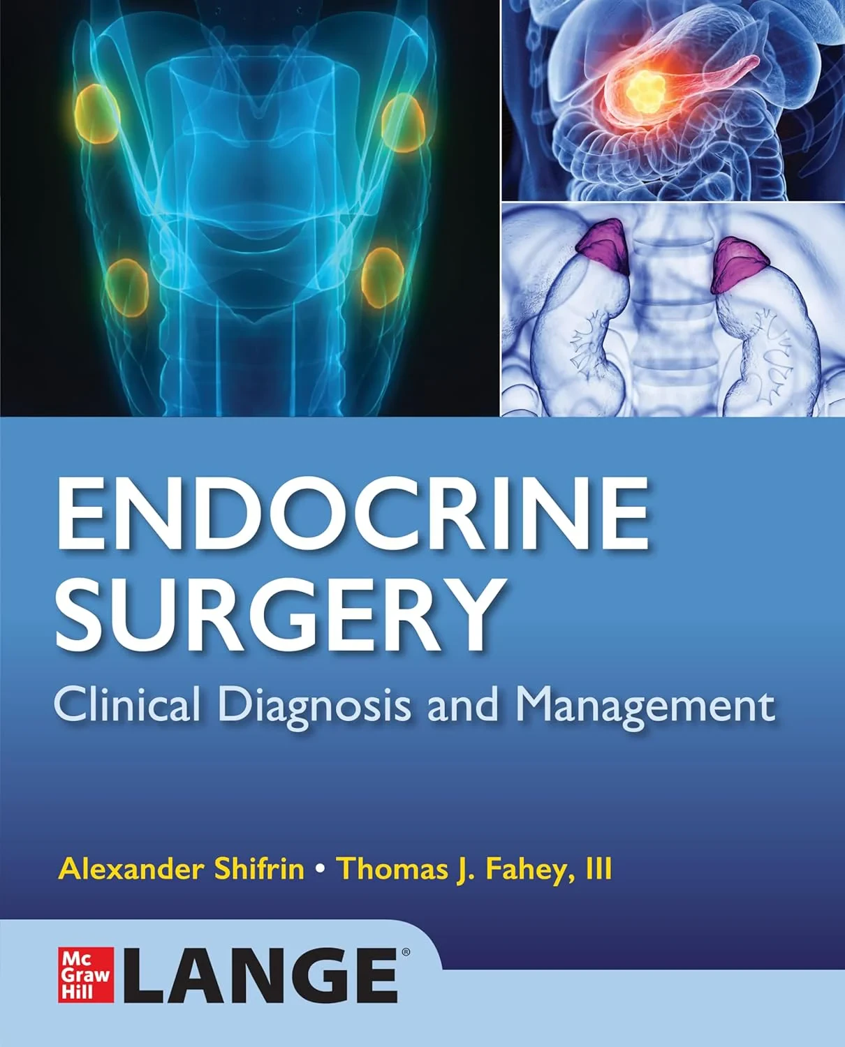 Coperta cărții "Lange Endocrine Surgery: Clinical Diagnosis and Management" de Alexander Shifrin, Thomas J. Fahey, lll