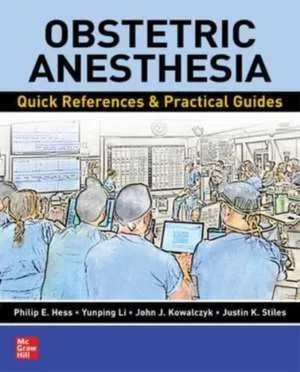 Coperta cărții "Obstetric Anesthesia: Quick References &amp; Practical Guides" de Philip E. Hess, Yunping Li, John J. Kowalczyk, Justin K. Stiles