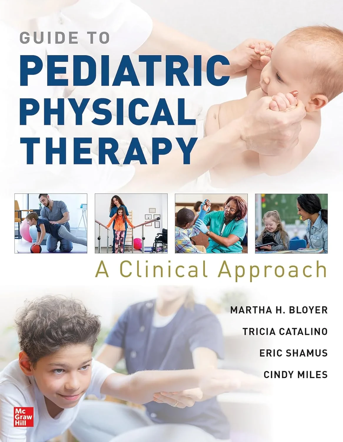 Coperta cărții "Guide to Pediatric Physical Therapy: A Clinical Approach" de Eric Shamus, Martha Bloyer, Tricia Catalino, Cindy Miles