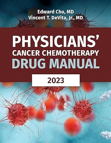 Coperta cărții "Physicians’ Cancer Chemotherapy Drug Manual 2023" de Chu, Edward, DeVita Jr (Author), Vincent T