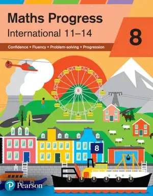 Coperta cărții "Maths Progress International Year 8 Student Book" de Naomi Norman, Keith Pledger, Katherine Pate, Nick Asker, Sharon Bolger, Gwenllian Burns, Greg Byrd, Lynn Byrd, Andrew Edmondson, Keith Gallick