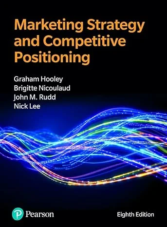 Coperta cărții "Marketing Strategy and Competitive Positioning" de Brigitte Nicoulaud, Graham Hooley, John Rudd, Nick Lee, Nigel Piercy