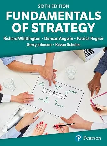 Coperta cărții "Fundamentals of Strategy" de Richard Whittington, Duncan Angwin, Patrick Regnér, Gerry Johnson