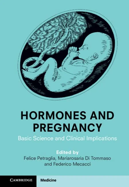 Coperta cărții "Hormones and Pregnancy: Basic Science and Clinical Implications" de Felice Petraglia, Mariarosaria Di Tommaso, Federico Mecacci