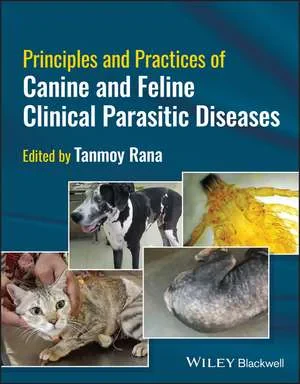 Coperta cărții "Principles and Practices of Canine and Feline Clinical Parasitic Diseases" de Rana