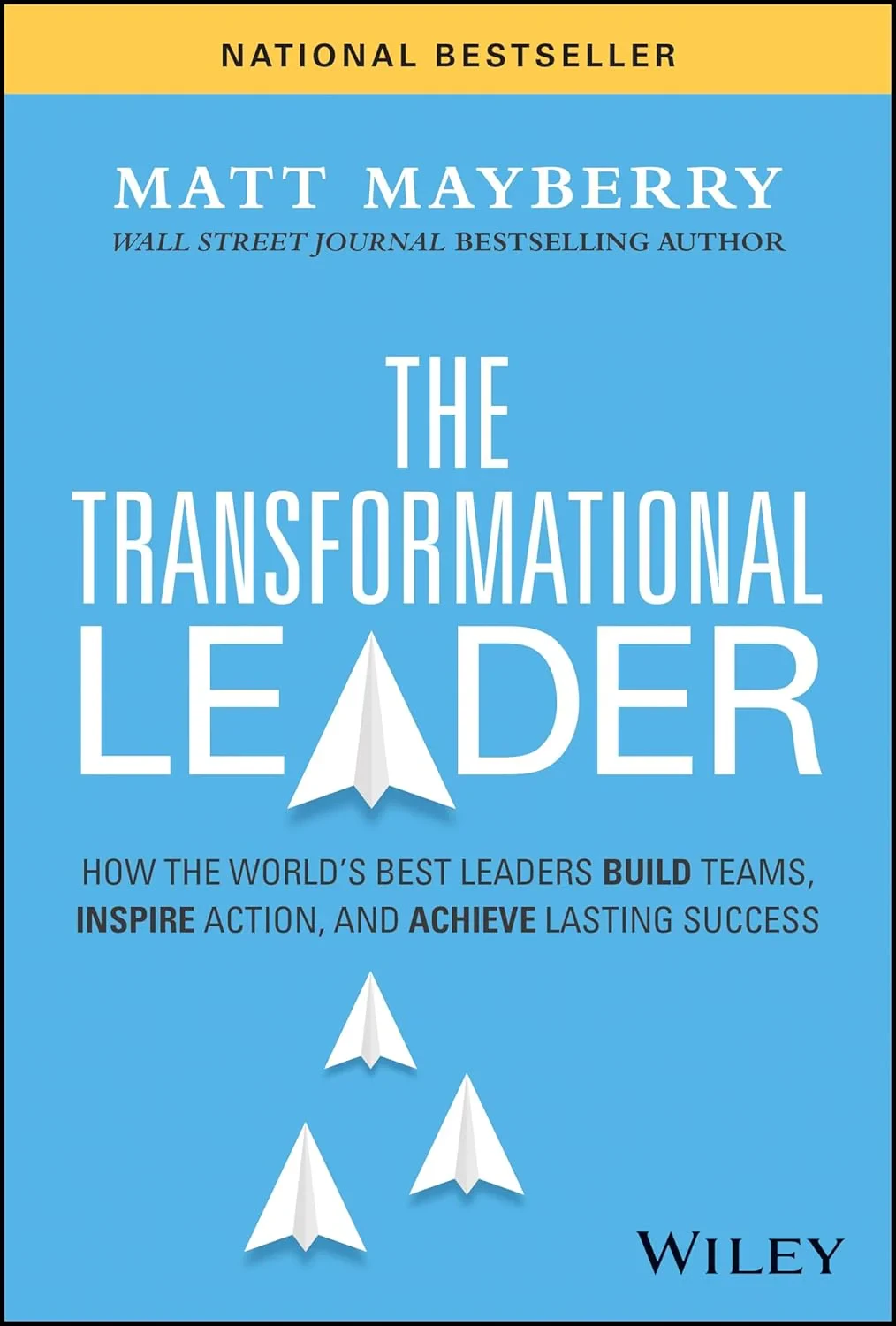 Coperta cărții "The Transformational Leader: How the World's Best Leaders Build Teams, Inspire Action, and Achieve Lasting Success" de Mayberry