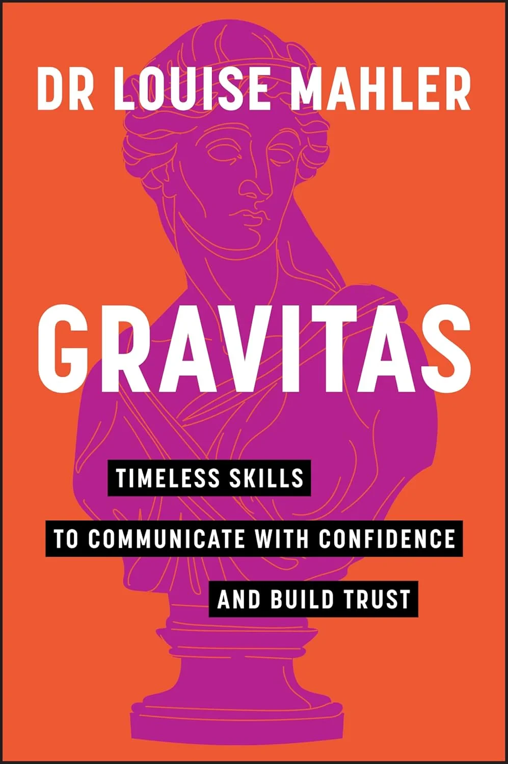 Coperta cărții "Gravitas: Timeless Skills to Communicate with Confidence and Build Trust" de L Mahler
