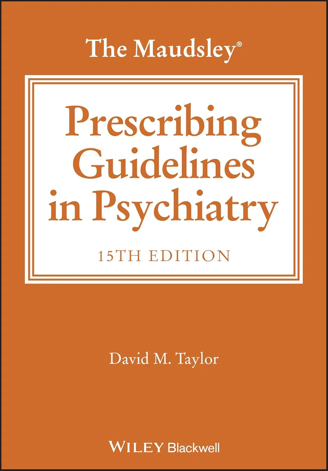 Coperta cărții "The Maudsley Prescribing Guidelines in Psychiatry " de Taylor