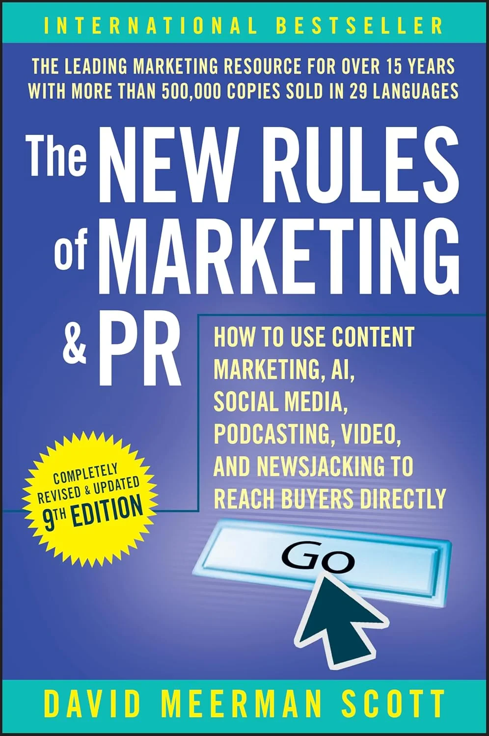 Coperta cărții "The New Rules of Marketing &amp; PR: How to Use Content Marketing, AI, Social Media, Podcasting, Video, and Newsjacking to Reach Buyers Directly " de Scott