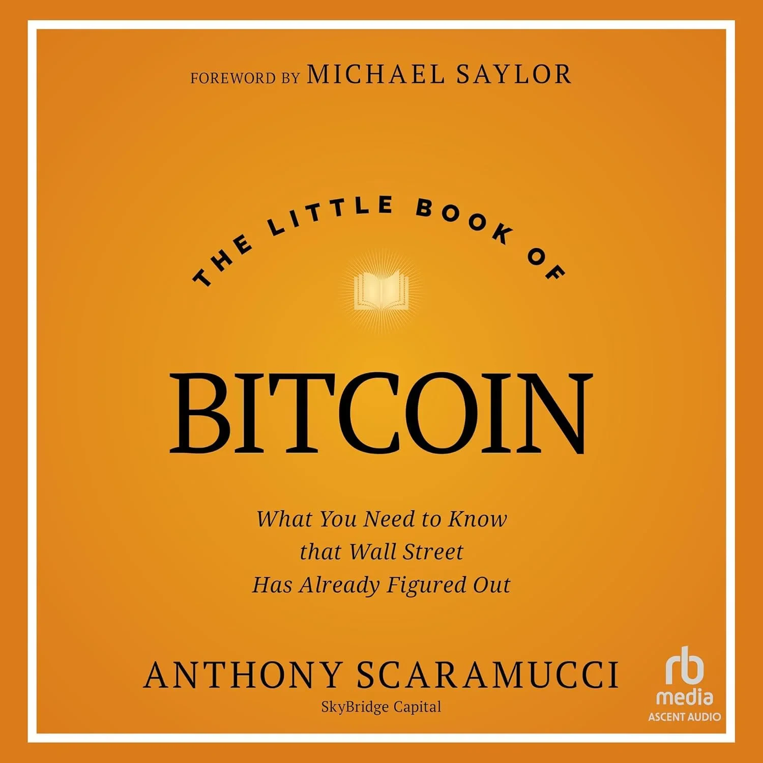Coperta cărții "The Little Book of Bitcoin" de Anthony Scaramucci