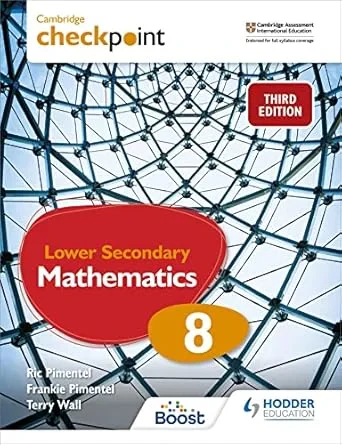 Coperta cărții "Cambridge Checkpoint Lower Secondary Mathematics Student’s Book 8: Hodder Education Group" de Terry Wall, Ric Pimentel, Frankie Pimentel