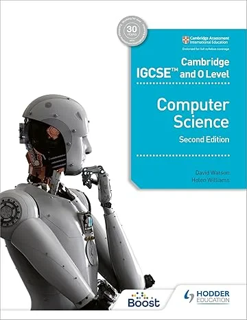 Coperta cărții "Cambridge IGCSE and O Level Computer Science Second Edition: Hodder Education Group" de David Watson, Helen Williams