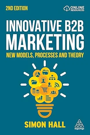 Coperta cărții "Innovative B2B Marketing: New Models, Processes and Theory" de Simon Hall