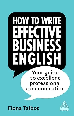 Coperta cărții "How to Write Effective Business English: Your Guide to Excellent Professional Communication" de Fiona Talbot