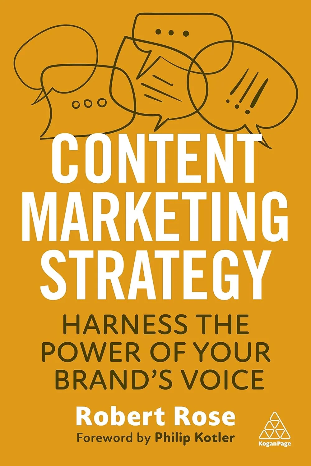 Coperta cărții "Content Marketing Strategy: Harness the Power of Your Brand’s Voice" de Robert Rose