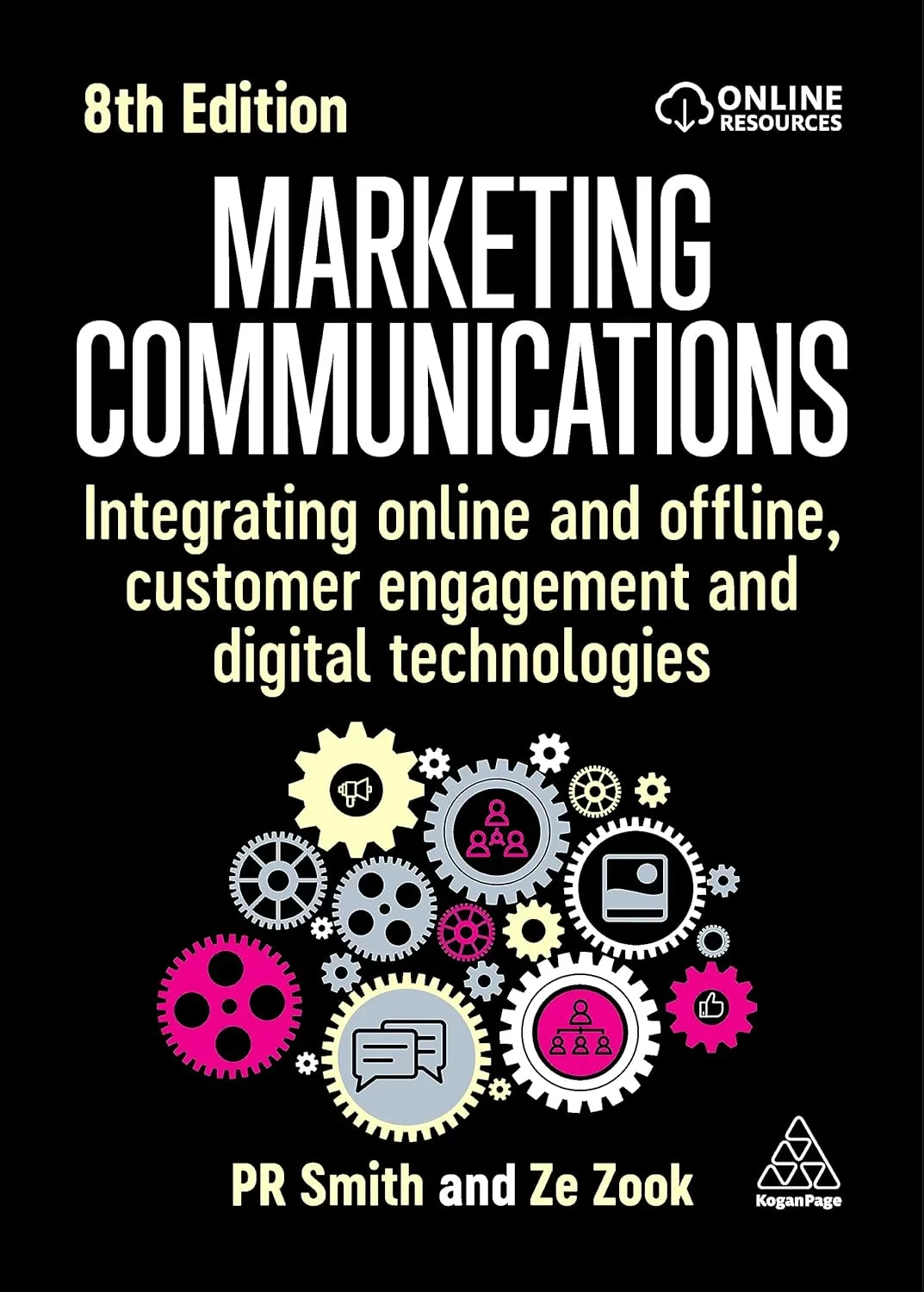 Coperta cărții "Marketing Communications: Integrating Online and Offline, Customer Engagement and Digital Technologies " de Pr Smith, Ze Zook
