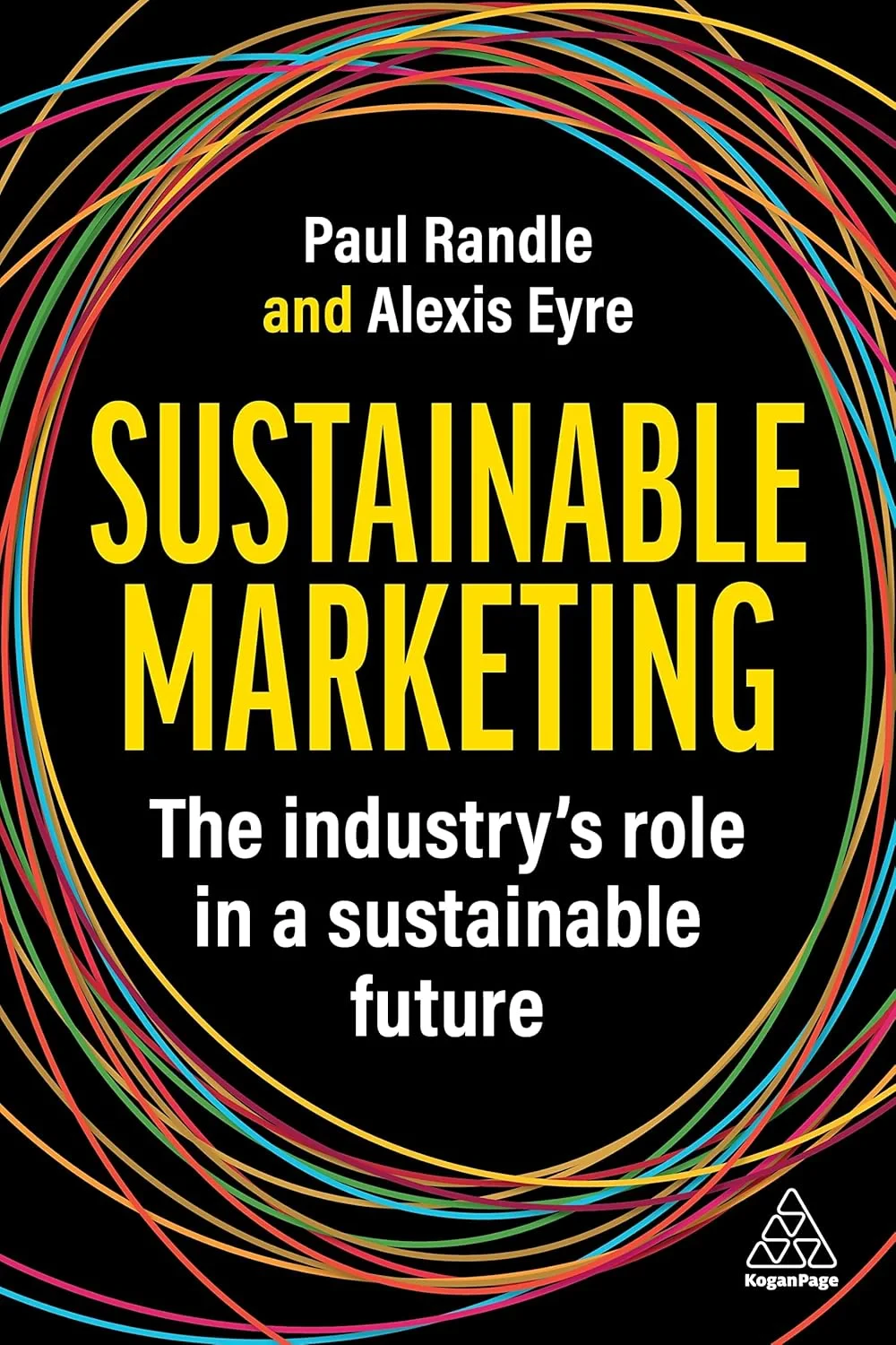 Coperta cărții "Sustainable Marketing – The Industry′s Role in a Sustainable Future" de Paul Randle, Alexis Eyre