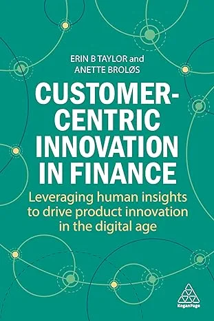 Coperta cărții "Customer-Centric Innovation in Finance" de Erin B. Taylor, Anette Broløs