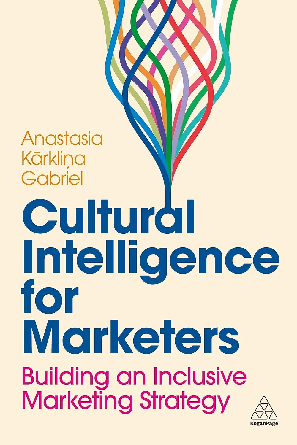 Coperta cărții "Cultural Intelligence for Marketers: Building an Inclusive Marketing Strategy" de Anastasia Karkl Gabriel