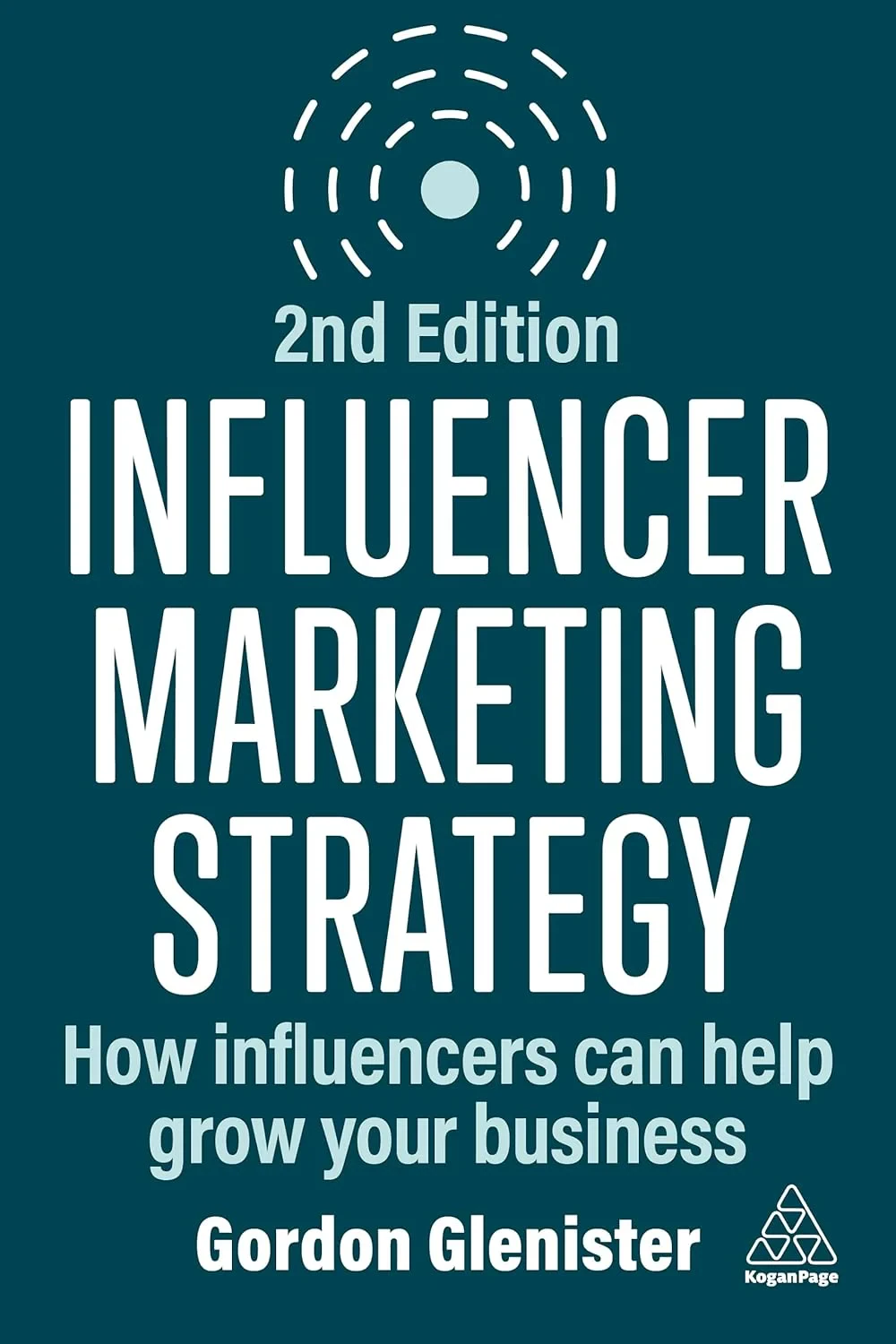 Coperta cărții "Influencer Marketing Strategy: How Influencers Can Help Grow Your Business " de Gordon Glenister