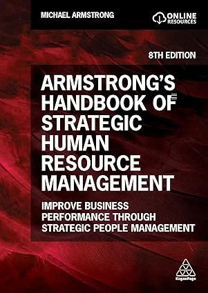 Coperta cărții "Armstrong's Handbook of Strategic Human Resource Management: Improve Business Performance Through Strategic People Management" de Michael Armstrong