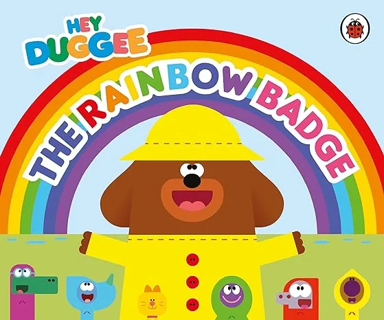 Coperta cărții "Hey Duggee: The Rainbow Badge" de Hey Duggee